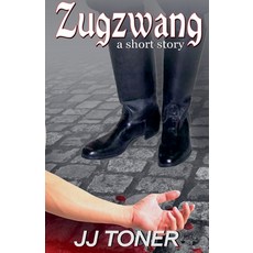 (영문도서)Zugzwang (a short story) Paperback, Jj Toner Publishing, English, 9781908519924