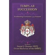 (영문도서) Templar Succession: Establishing Continuity 1307-Present Paperback, Independently Published, English, 9798465277525