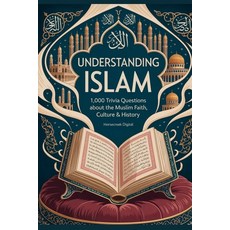 (영문도서)Understanding Islam: 1 000 Trivia Questions about the Muslim Faith Culture & Hi... Paperback, Independently Published, English, 9798296728395
