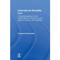 International Disability Law: A Practical Approach to the United Nations Convention on the Rights of... Hardcover, Routledge, English, 9781138593466