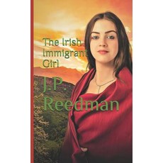 (영문도서) The Irish Immigrant Girl Paperback, Independently Published, English, 9781082059865