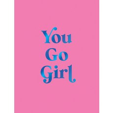 (영문도서)You Go Girl: Empowering Quotes for Awesome Women Hardcover, English, 9781837997671
