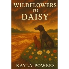 (영문도서)Wildflowers to Daisy Paperback, Independently Published, English, 9798292857365