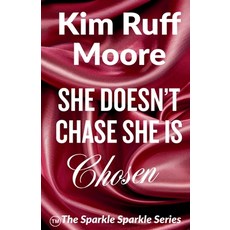 (英文圖書)She Doesn't Chase She Is Chosen 平裝版, Ruff Moore Media Publishing, 英文