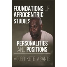 (영문도서)Foundations of Afrocentric Studies: Personalities and Positions Paperback, English, 9781636525426