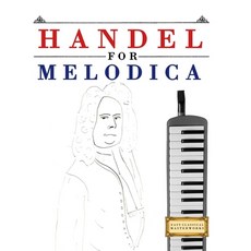 (영문도서)Handel for Melodica: 10 Easy Themes for Melodica Beginner Book Paperback, E. C. Masterworks, English, 9781807564407