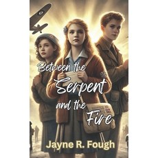(영문도서) Between the Serpent and the Fire Paperback, Independently Published, English, 9798305924251