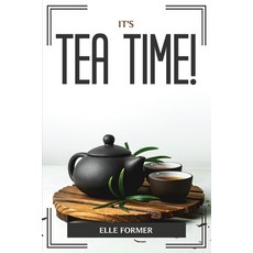 (영문도서) It's Tea Time! Paperback, Elle Former, English, 9781804775325