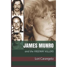 James Munro: And the Freeway Killers Paperback, Access Press, English, 9780942605372