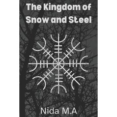 (영문도서) The Kingdom of Snow and Steel Paperback, Independently Published, English, 9798344821238