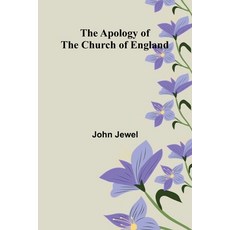 (영문도서) The Apology of the Church of England Paperback, Alpha Edition, English, 9789367243220