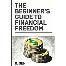 (영문도서)The Beginner's Guide to Financial Freedom Paperback, Independently Published, English, 9798274209830