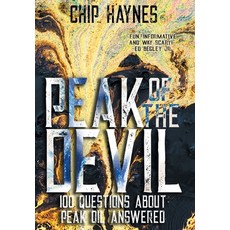 (영문도서) Peak of the Devil: 100 Questions About Peak Oil Answered Hardcover, Accomplishing Innovation Press, English, 9781644509371