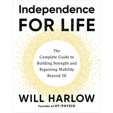 (영문도서)Independence for Life: The Complete Guide to Building Strength and Regaining Mob... Paperback, Hay House UK Ltd, English, 9781401998547