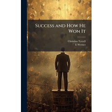 (영문도서)Success and How He Won It Hardcover, Hutson Street Press, English, 9781023891073