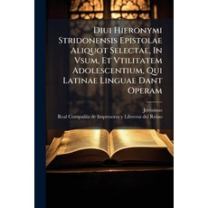 (영문도서)Diui Hieronymi Stridonensis Epistolae Aliquot Selectae In Vsum Et Vtilitatem A... Paperback, Nabu Press, English, 9781179354026