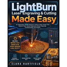(英文圖書)Lightburn Laser Engraving & Cutting Made Easy: An Independent 2026 Beginner's Gu... 平裝版, Independently Published, 英文