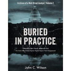 (영문도서)Buried in Practice: Freeport in West Papua Indonesia - and the State Department... Paperback, Resource Capital Research, English, 9781763521438