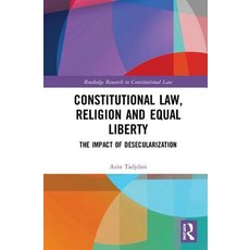 Constitutional Law Religion and Equal Liberty: The Impact of Desecularization Hardcover, Routledge, English, 9780367188641