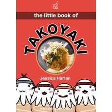The Little Book of Takoyaki:, Little, Brown & Company