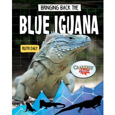 Bringing Back the Blue Iguana Hardcover, Crabtree Publishing Company