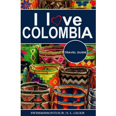 (영문도서) I love Colombia Travel Guide: Travel guide Colombia Cartagena travel guide Bogota travel gu... Paperback, Independently Published, English, 9781652862826