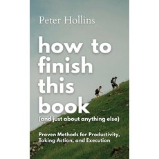 (英文圖書)How to Finish This Book (And Just About Anything Else): Proven Methods for Produ... 平裝版, Pkcs Media, Inc., 英文