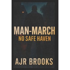 (英文圖書)Man-March: No Safe Haven 平裝版, Independently Published, 英文
