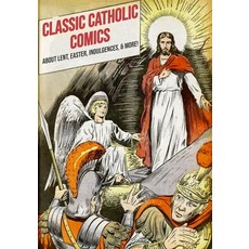 (영문도서) Classic Catholic Comics: About Lent Easter Indulgences and More! Paperback, Independently Published, English, 9798429701882