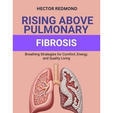 (英文圖書)Rising Above Pulmonary Fibrosis: Breathing Strategies for Comfort Energy and Q... 平裝版, Independently Published, 英文