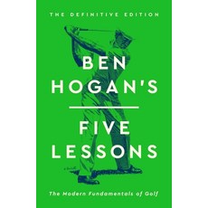 (영문도서) Ben Hogan's Five Lessons: The Modern Fundamentals of Golf Hardcover, Avid Reader Press / Simon &..., English, 9781668024119