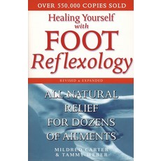 (영문도서) Healing Yourself with Foot Reflexology Revised and Expanded: All-Natural Relief for Dozens o... Paperback, Penguin Publishing Group, English, 9780735203525