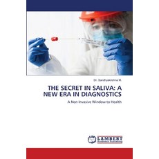 (영문도서)The Secret in Saliva: A New Era in Diagnostics Paperback, LAP Lambert Academic Publis..., English, 9786208449155