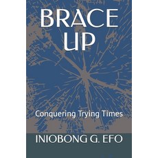 (영문도서)Brace Up: Conquering Trying Times Paperback, Independently Published, English, 9798268259018