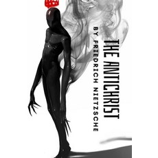 The Antichrist by Friedrich Nietzsche Paperback, Independently Published, English, 9798583941353