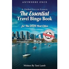 (영문도서)A Fútbol Soccer Summer-The Essential Travel Bingo Book for The 2026 Host Cities:... Paperback, Lambchop Publishing, English, 9798991206136 Lambchop Publishing, English, 9798991206136