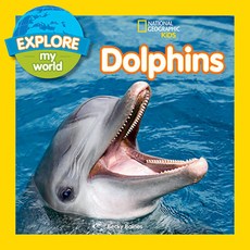(영문도서) Explore My World Dolphins Paperback, National Geographic Kids, English, 9781426323188