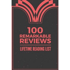 100 Remarkable Reviews: Lifetime Reading List: 6 x 9 inch Perfect Size Paperback, Independently Published, English, 9798562522436