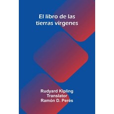 (영문도서)El Libro De Las Tierras Vírgenes Paperback, Alpha Edition, English, 9789373051642