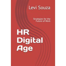 (영문도서) HR Digital Age: Strategies for the Future of Work Paperback, Independently Published, English, 9798313325859