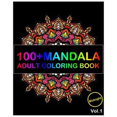 100+ Mandala Midnight Edition: Adult Coloring Book 100 Mandala Images Stress Management Coloring Boo... Paperback, Createspace Independent Pub..., English, 9781987667349