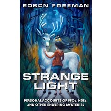 (英文圖書)Strange Light: Personal Accounts of UFOs NDEs and Other Enduring Mysteries 平裝版, Nil Desperandum Press, 英文