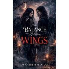 (영문도서)The Balance Between Wings Paperback, Guinevere Atlas, English, 9798235220249