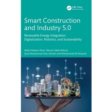 (영문도서)Smart Construction and Industry 5.0: Renewable Energy Integration Digitalizatio... Hardcover, CRC Press, English, 9781032982274
