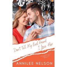 (영문도서)Don't Tell My Best Friend I Love Her Paperback, Leenie B Books, English, 9781990607653