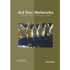 (영문도서) Ad Hoc Networks: Current Status and Future Trends Hardcover, States Academic Press, English, 9781639890149