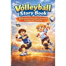 (영문도서)Volleyball Story Book: Inspiring Stories of Teamwork Confidence and Never Givi... Paperback, Independently Published, English, 9798242696112