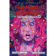 Gumdrop Angel (Five Nights at Freddy's:Fazbear Frights #8) 8, Afk, English, 9781338739985