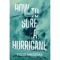 (영문도서)How to Surf a Hurricane Hardcover, Atmosphere Press, English, 9798891328112