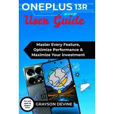 (英文圖書)Oneplus 13r User Guide: Master Every Feature Optimize Performance & Maximize Yo... 平裝版, Independently Published, 英文